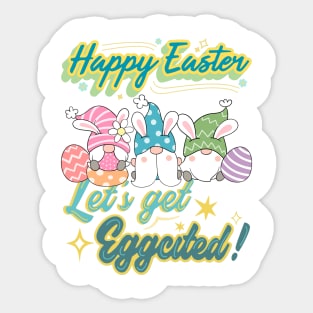 Happy Easter, Let’s get Eggcited funny Sticker